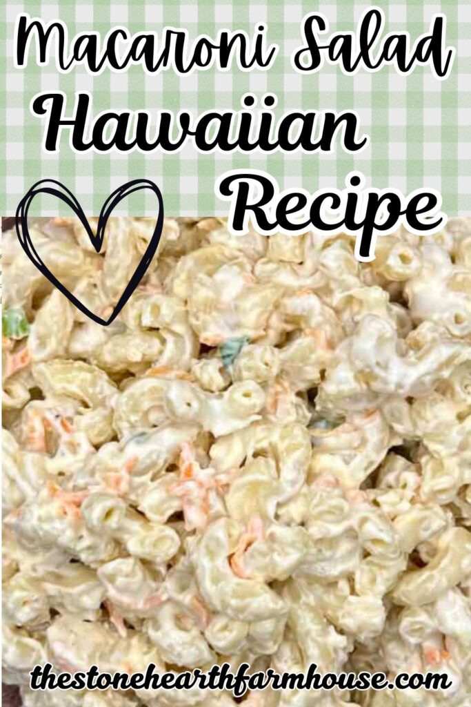Creamy Hawaiian macaroni salad filling the frame with elbow pasta coated in mayonnaise dressing and mixed with shredded carrots. Green gingham background with text “Macaroni Salad Hawaiian Recipe.” Traditional island-style macaroni salad served as a BBQ side dish. Simple, creamy, and perfect for summer meals and Hawaiian-inspired dinners.