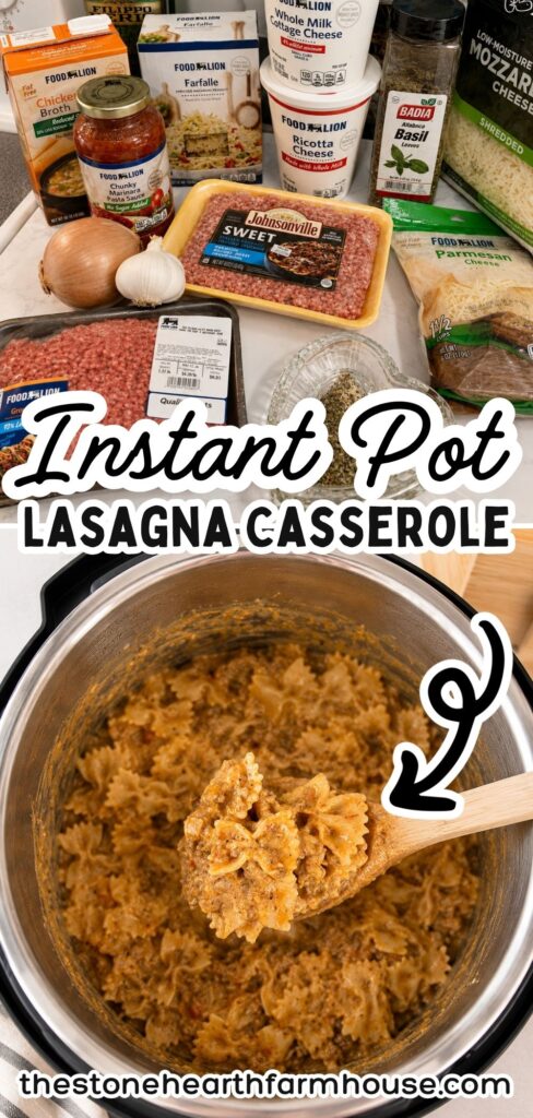 Collage showing ingredients and finished instant pot lasagna casserole with creamy bow tie pasta, ground beef, sausage, ricotta, mozzarella, and a spoonful of cheesy pasta inside the pressure cooker